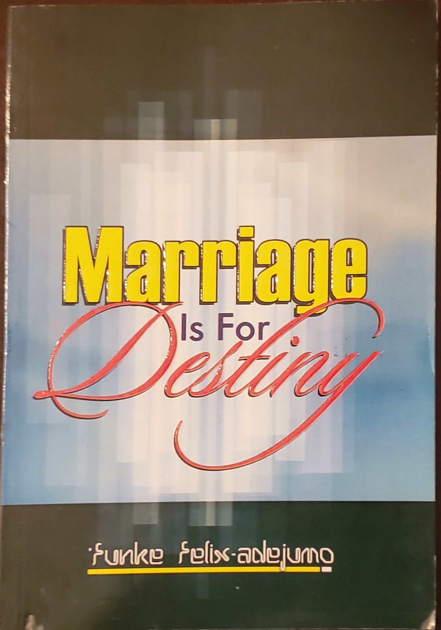 Marriage is for Destiny