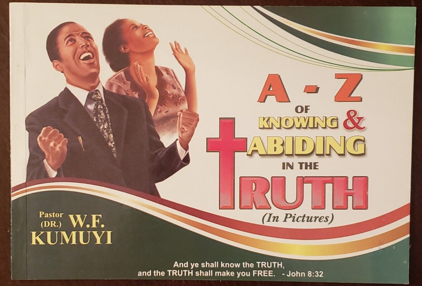 A-Z Of Knowing & Abiding In The Truth