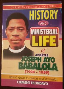 History And Ministerial Life of Apostle Ayo Babalola