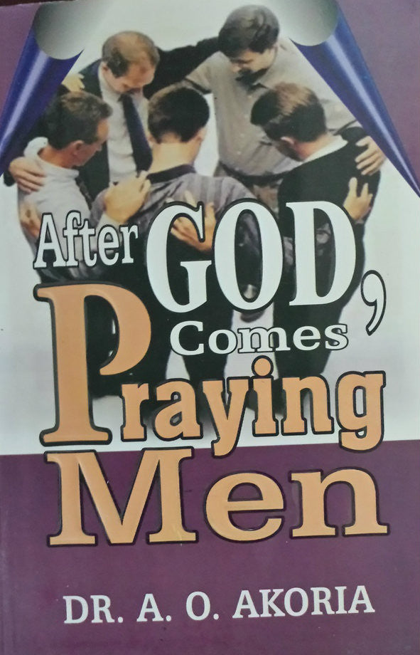 After God, Comes Praying Men