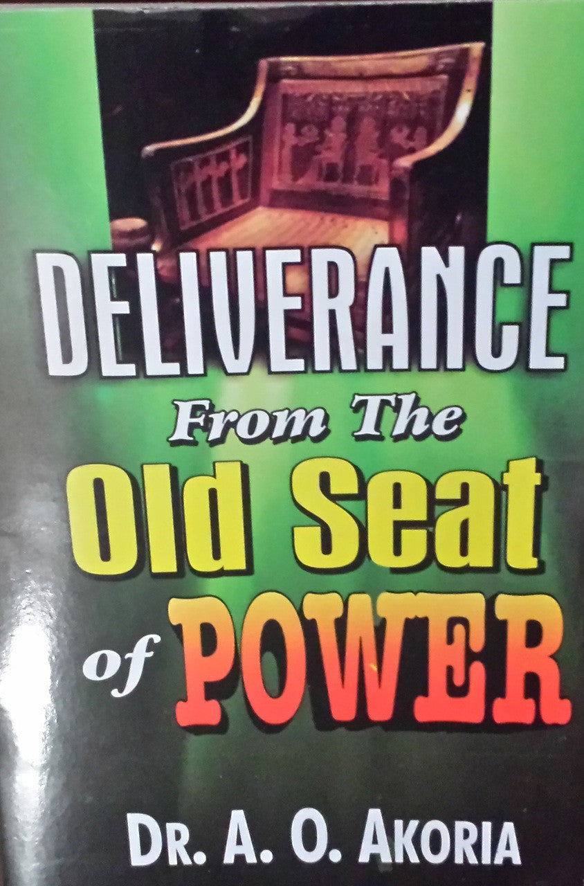 Deliverance from The Old Seat of Power