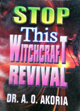 Stop This Witchcraft Revival