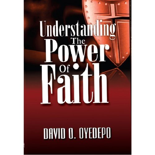 Understanding the Power of Faith
