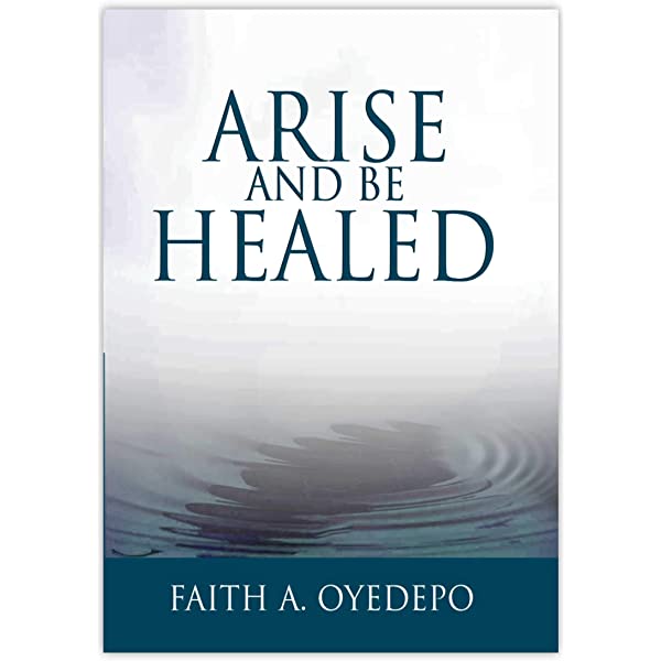 Arise and Be Healed