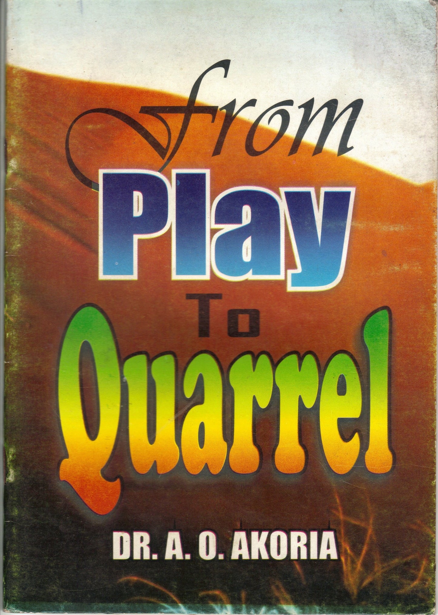 From Play To Quarrel