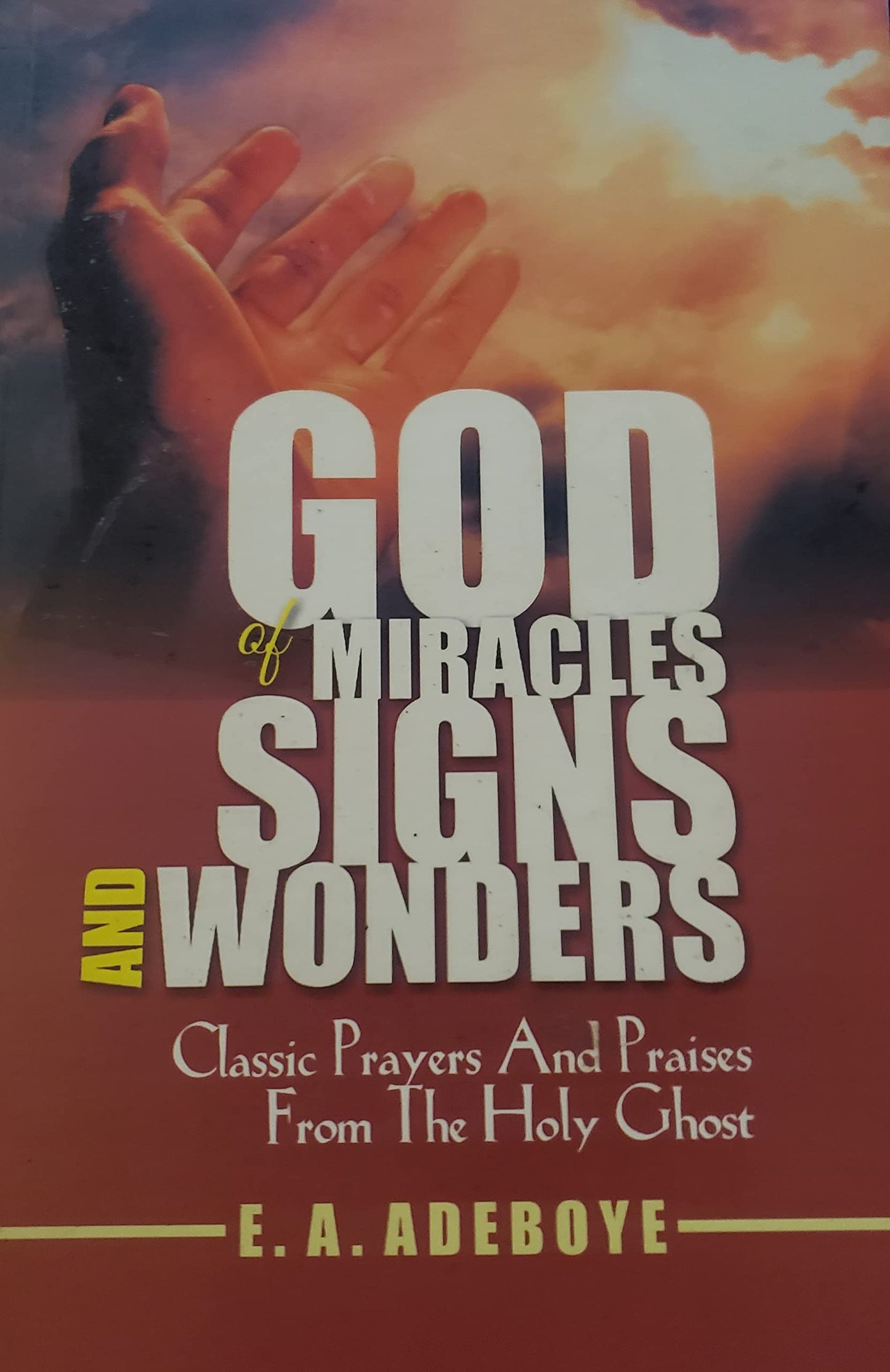 God of Miracles, Signs and Wonders