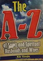 The A - Z Of Spirit And Spiritual Husbands And Wives