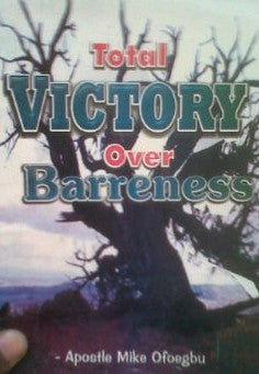 Total Victory Over Barreness