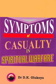 Symptoms of Casualty in Spiritual Warfare