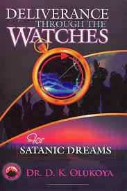 Deliverance Through the Watches: Satanic Dream