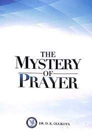 The Mystery of Prayer
