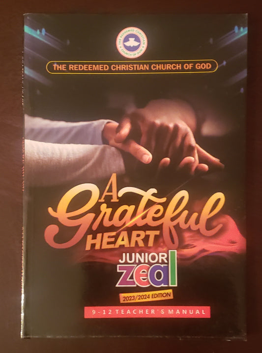 A Grateful Heart Junior Zeal 9-12 Teacher's Edition 2023-2024