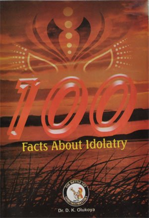 100 Facts About Idolatry