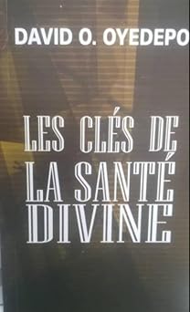 Les Cles De La Sante Divine