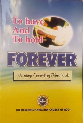 To Have And To Hold Forever: Marriage Counseling Hamdbook