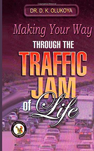 Making Your Way Through the Traffic Jam of Life