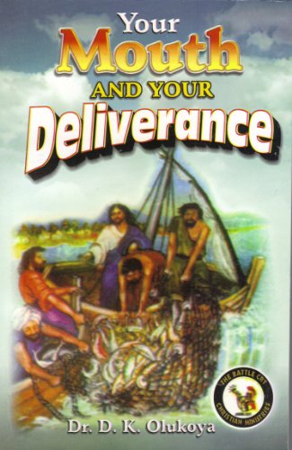 Your Mouth and Your Deliverance