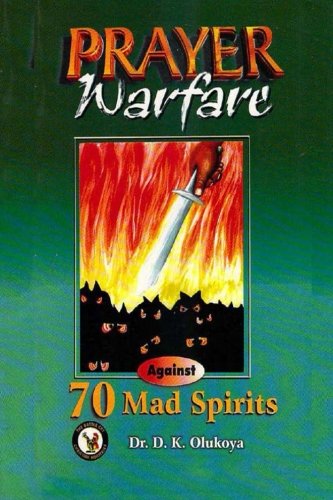 Prayer Warfare Against 70 Mad Spirits