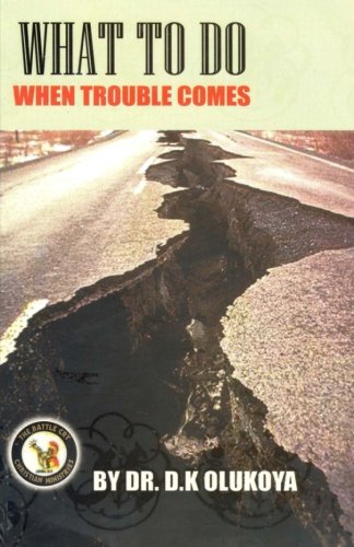 What To Do When Trouble Comes