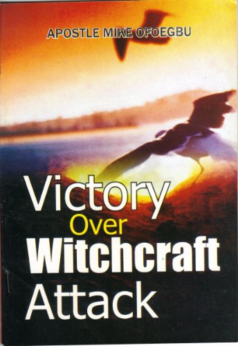 Victory Over Witchcraft Attack