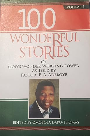 100 Wonderful Stories of God's Wonder Working Power Vol. 1