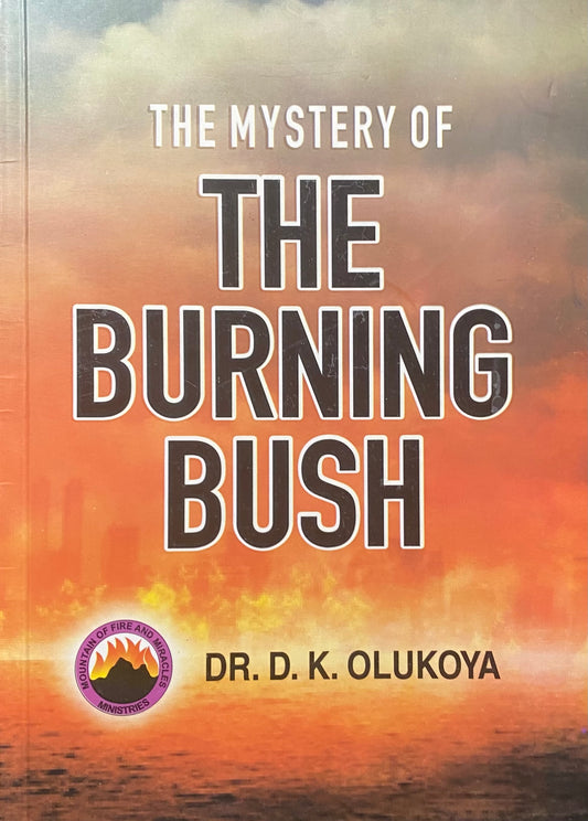 The Mystery of The Burning Bush