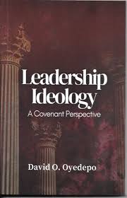 Leadership Ideology: A Covenant Perspective
