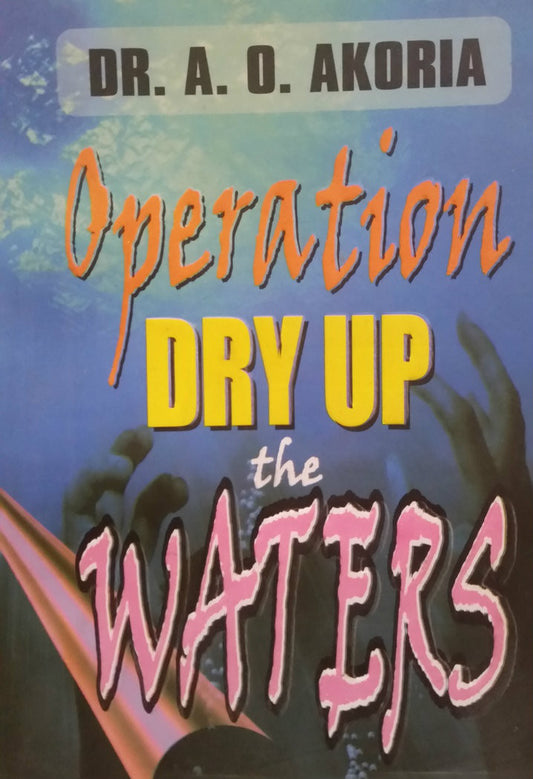 Operation Dry Up The Waters