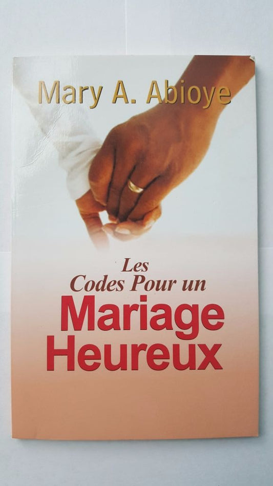 Les Codes Pour un Mariage Heureux