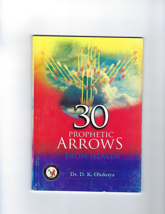 30 Prophetic Arrows From Heaven