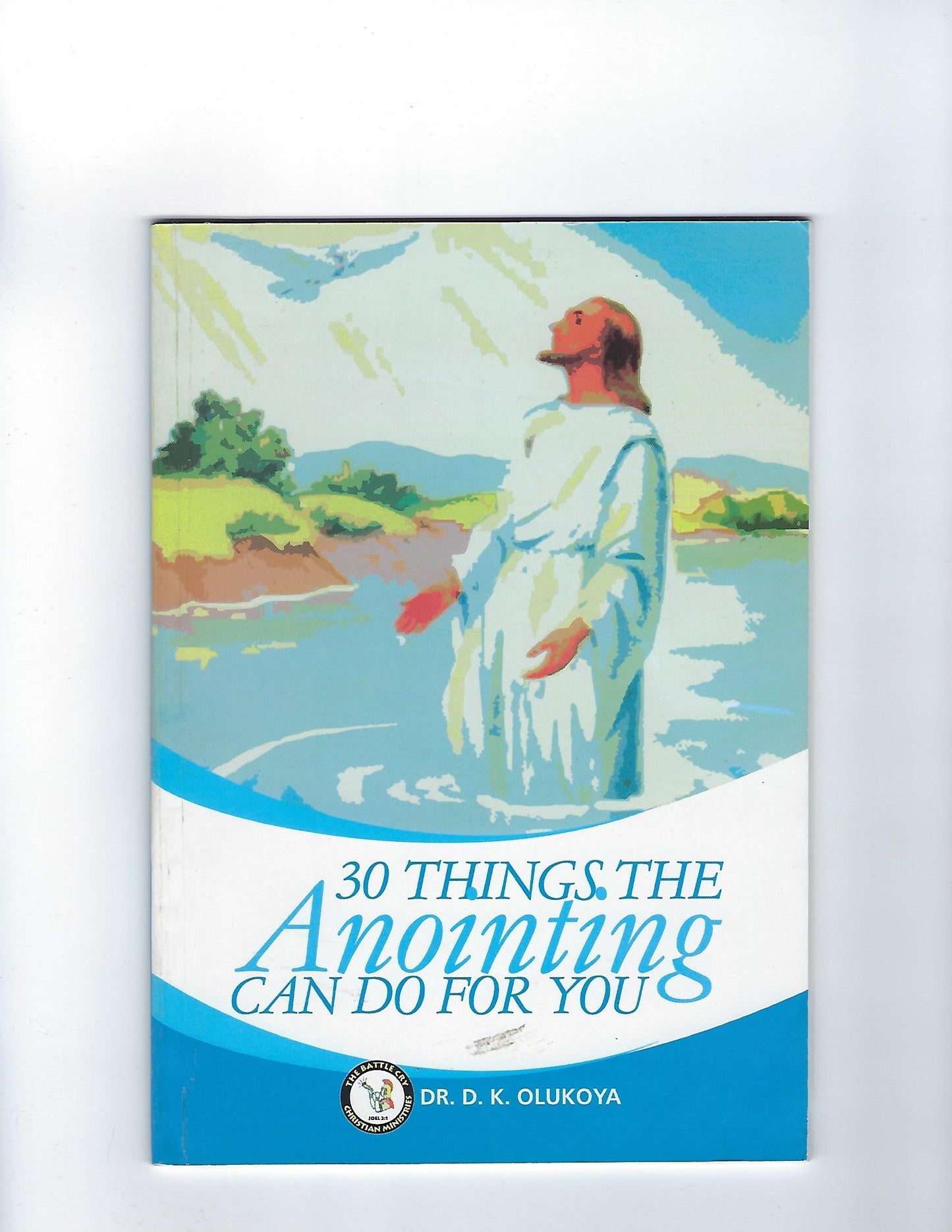 30 Things The Anointing Can Do For You