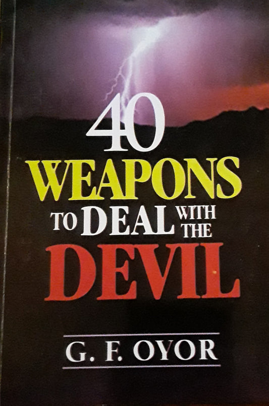40 Weapons to Deal with the Devil