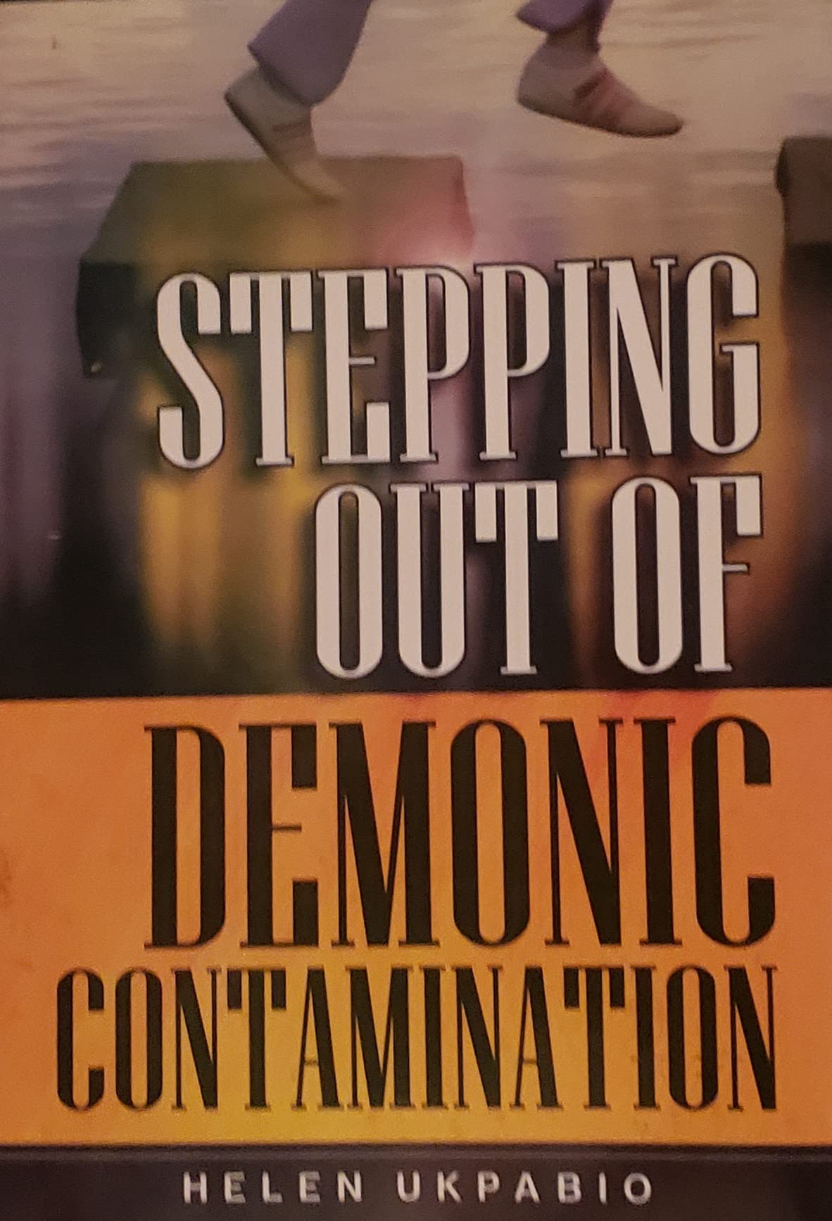 Stepping Out of Demonic Contamination