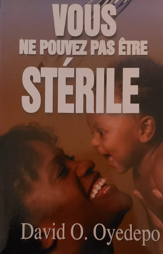 Vous Ne Pouvez Pas Etre Sterile