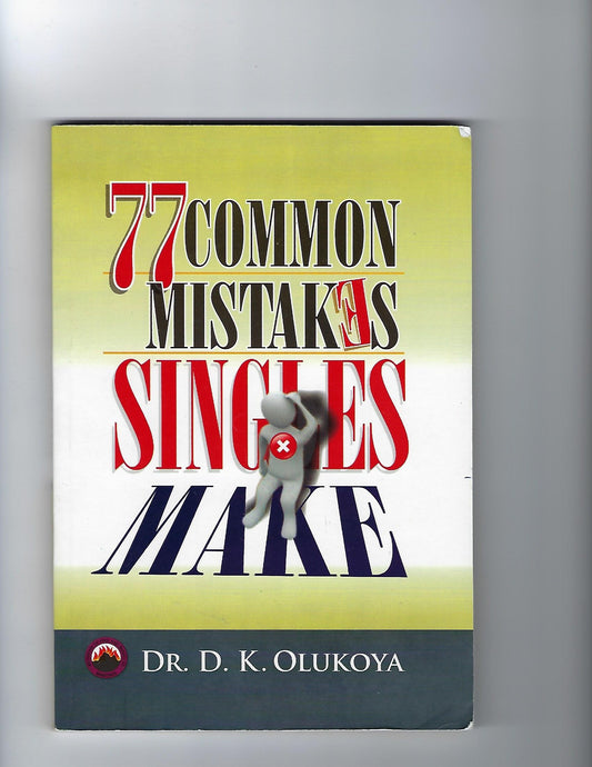 77 Common Mistakes Singles Make