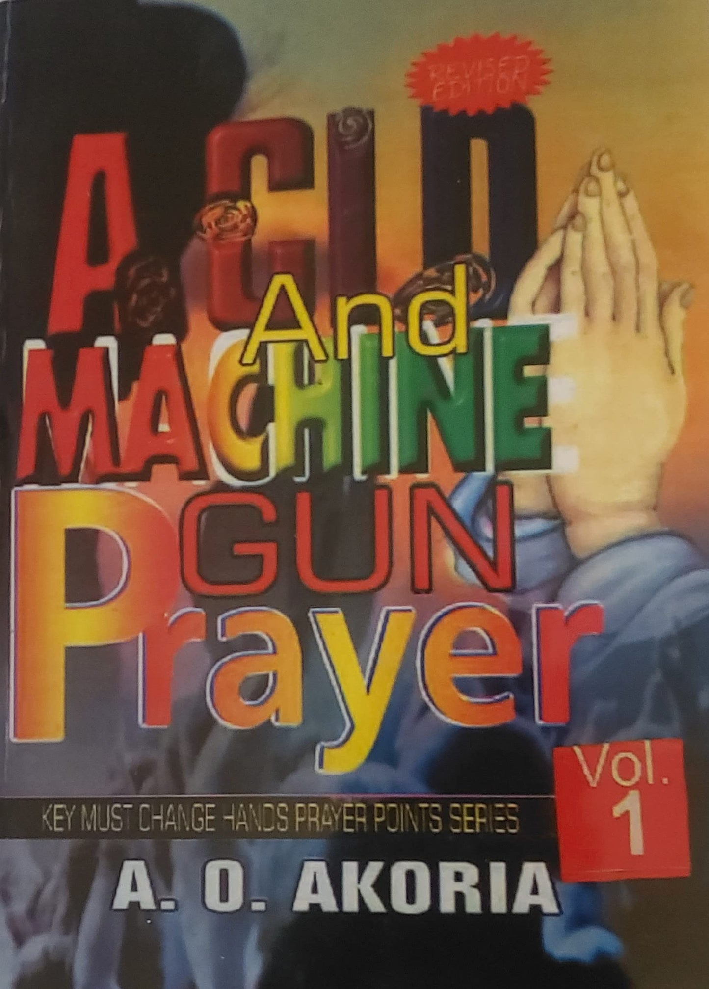 Acid and Machine Gun Prayer Volume 1