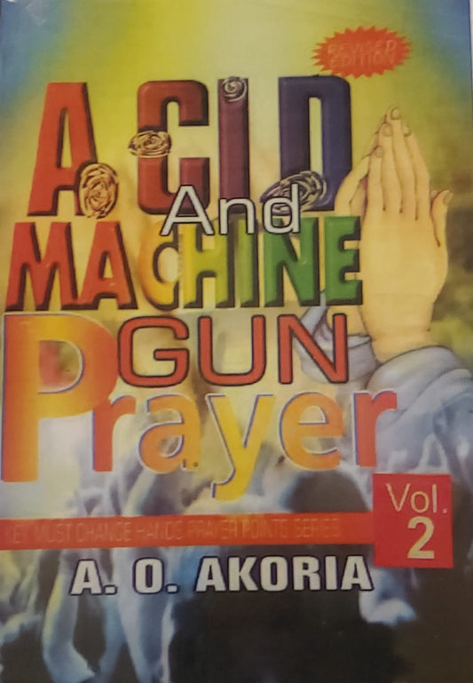 Acid and Machine Gun Prayer Volume 2