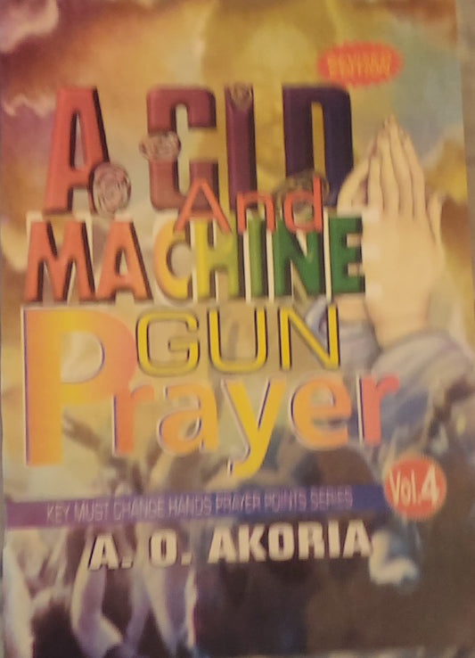 Acid and Machine Gun Prayer Volume 4