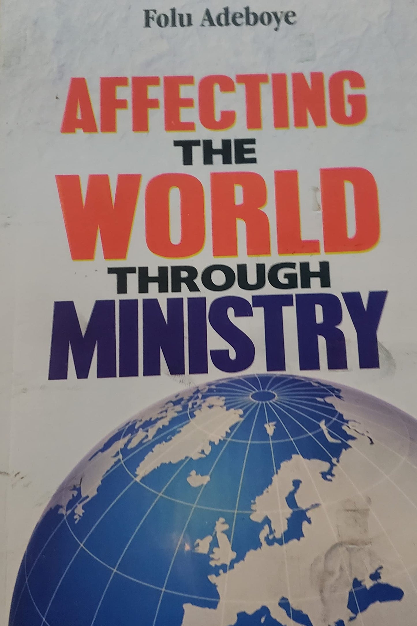 Affecting the World Through Ministry