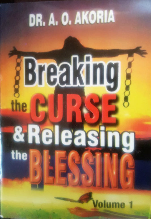 Breaking the Curse and Releasing the Blessing Vol. 1