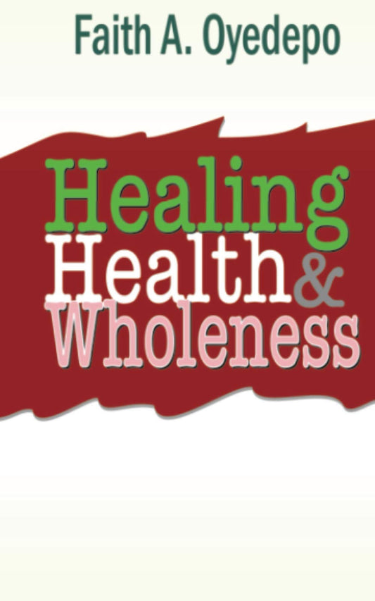 Healing Health And Wholeness