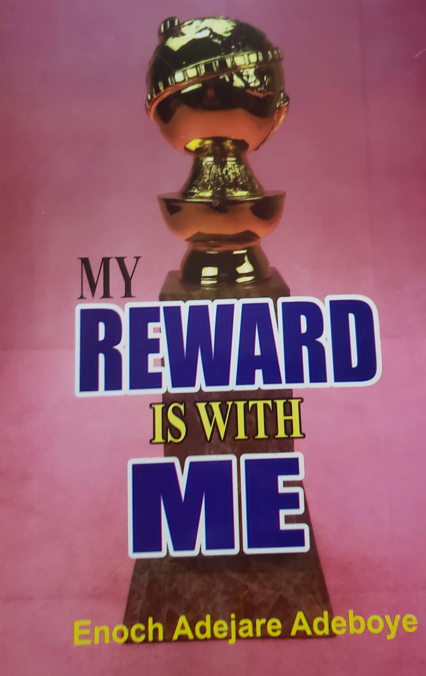 My Reward is With Me