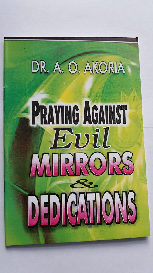 Praying Against Evil Mirrors & Dedications