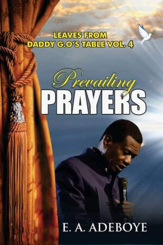 Prevailing Prayers: A Collection of Messages on the Mountain-Moving Power of Prayers
