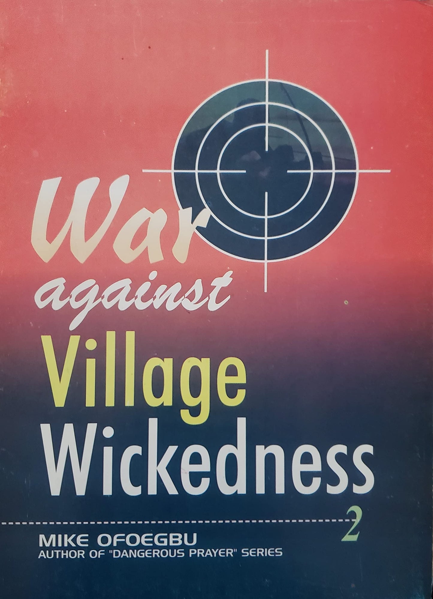 War Against Village Wickedness: Part 2