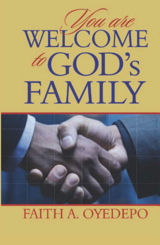 You are Welcome to God's Family