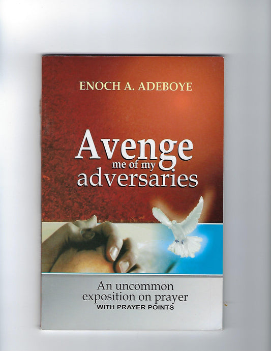 Avenge Me of My Adversaries