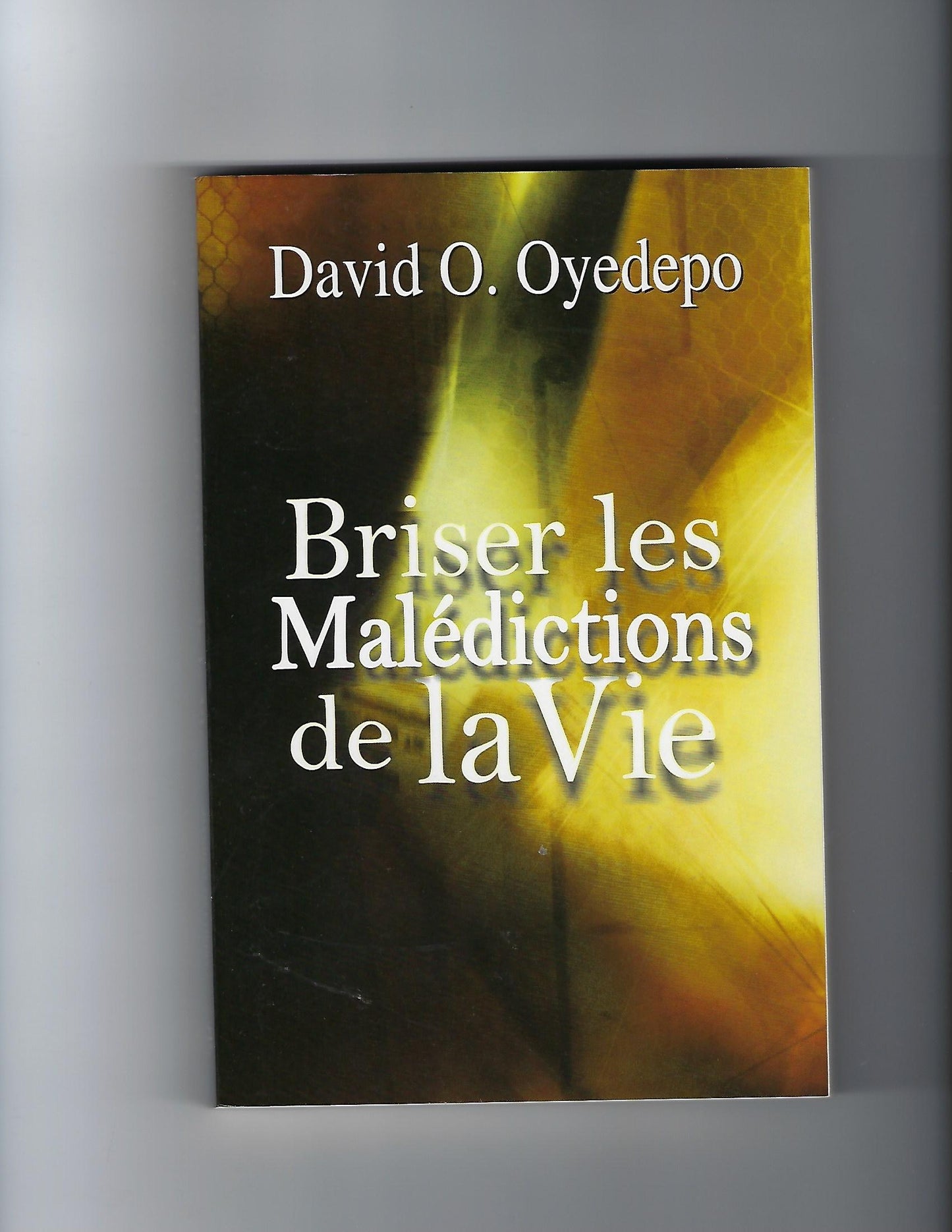 Briser Les Maledictions De La Vie
