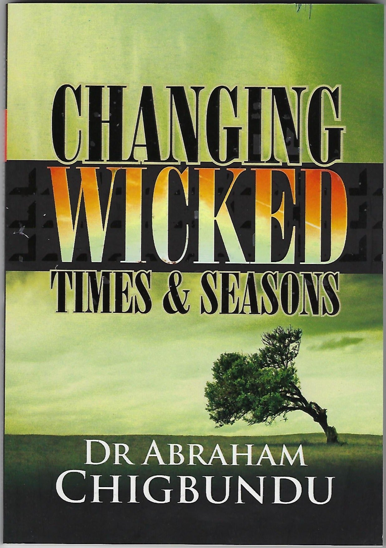 Changing Wicked Times & Seasons