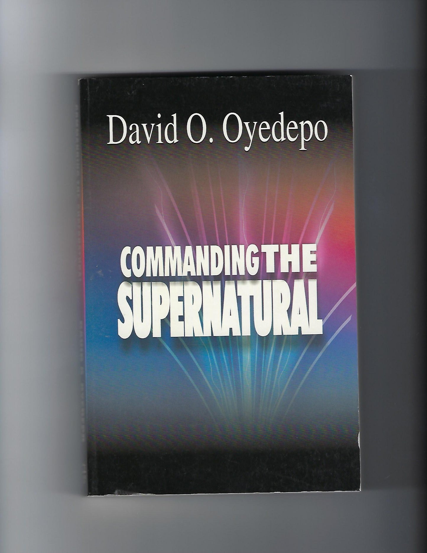 Commanding the Supernatural